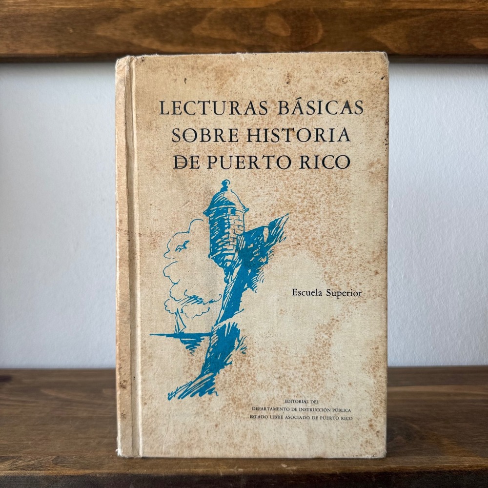 Lecturas Basicas Sobre Historia De Puerto Rico 1985 Spanish History Textbook